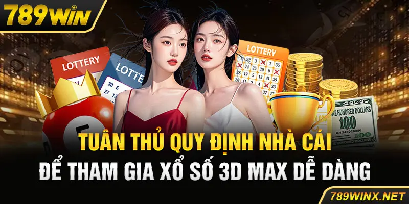 Tuân thủ quy định nhà cái để tham gia xổ số dễ dàng